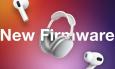 Apple ปล่อยอัปเดต Firmware ของ AirPods, AirPods Pro และ AirPods Max